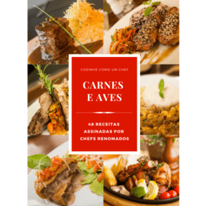 Cozinhe como um chef - Carnes e Aves