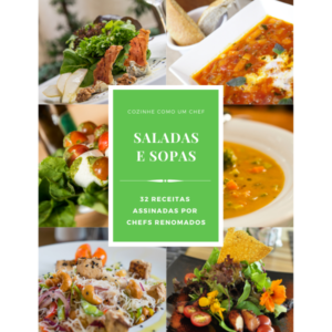 Cozinhe como um chef - Saladas e Sopas